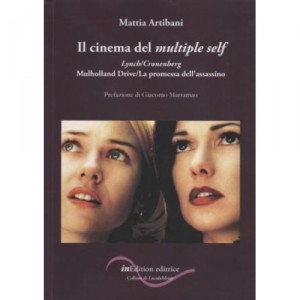 MATTIA ARTIBANI, Il cinema del multiple self. Lynch-Cronenberg
